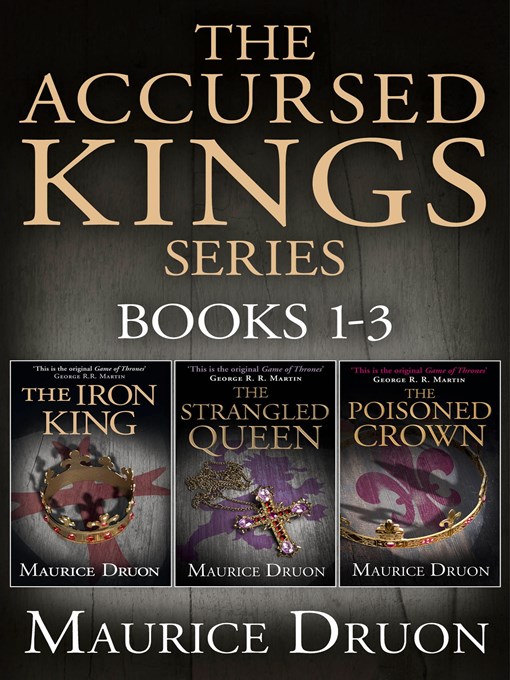 Title details for The Accursed Kings Series Books 1-3 by Maurice Druon - Available